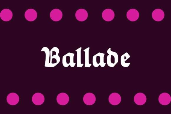 Ballade Typeface Review: A Sharp Blackletter for Bold Branding