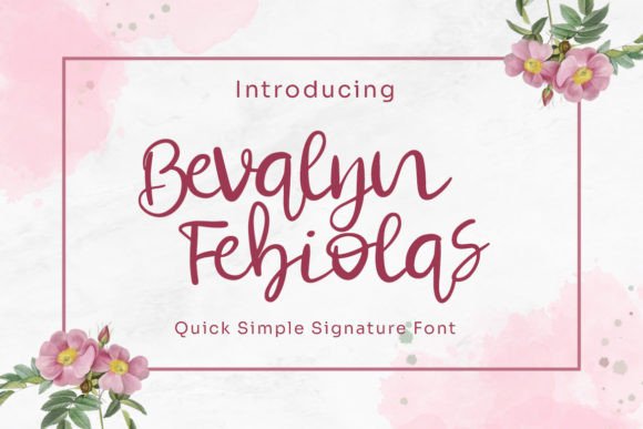 Bevalyn Febiolas: The Script Font for Scroll-Stopping Brand Identity