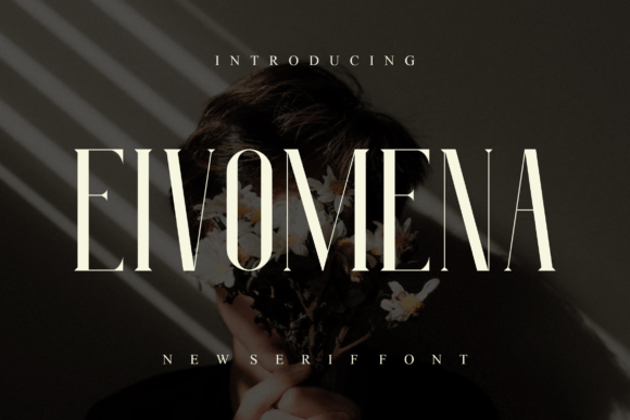 Eivomena: The Serif Typeface Elevating Modern Digital Brands
